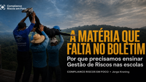 A matéria que falta no Boletim: Por que precisamos ensinar Gestão de Riscos nas escolas urgentemente